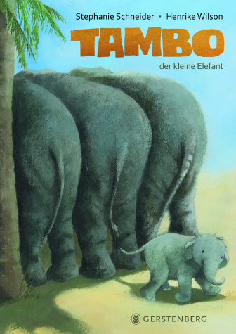 Tambo, der kleine Elefant - Henrike Wilson, Stephanie Schneider
