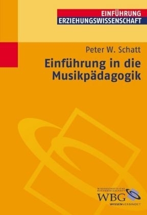 Einführung in die Musikpädagogik - Peter W Schatt