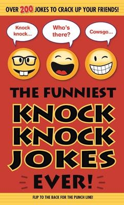 Funniest Knock Knock Jokes Ever! -  Editors of Portable Press