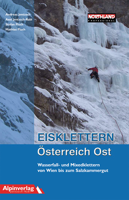 Eisklettern Österreich Ost - Andreas Jentzch, Axel Jentzsch-Rabl, Stefan Fluch, Mathias Fluch