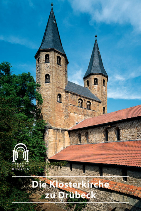 Die Klosterkirche zu Drübeck - Holger Brülls