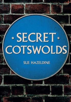 Secret Cotswolds -  Sue Hazeldine