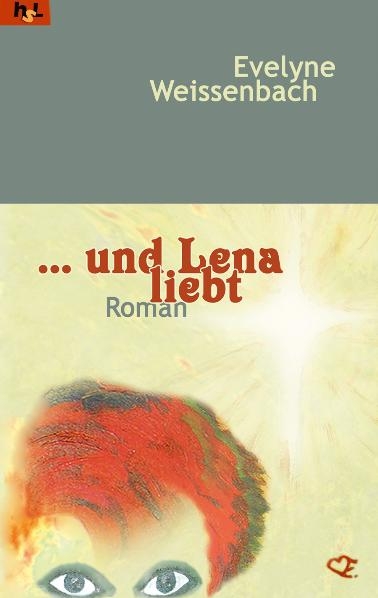 ... und Lena liebt - Evelyne Weissenbach