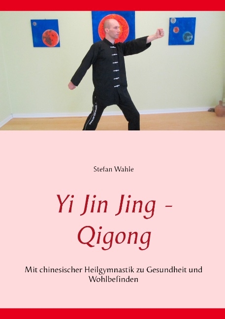 Yi Jin Jing - Qigong - Stefan Wahle