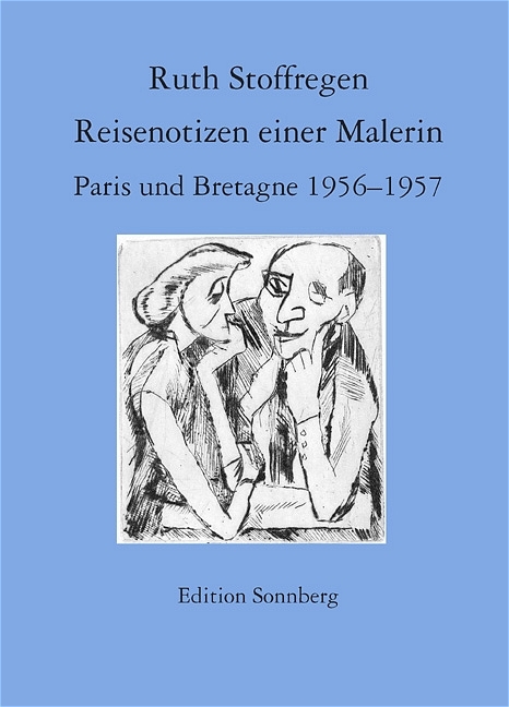 Reisenotizen einer Malerin - Ruth Stoffregen