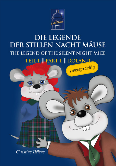 Die Legende der Stillen Nacht Mäuse /The Legend of the Silent Night Mice - Christine Hélène