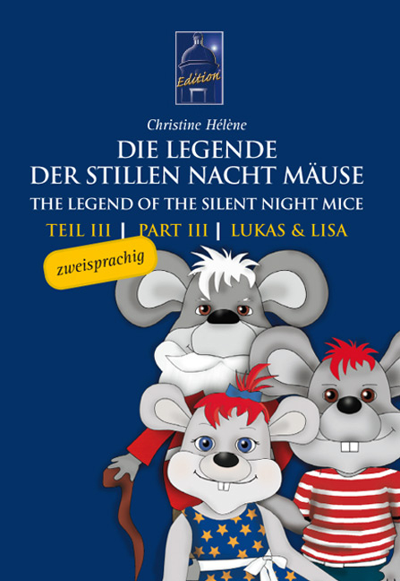 Die Legende der Stillen Nacht Mäuse /The Legend of the Silent Night Mice - Christine Hélène