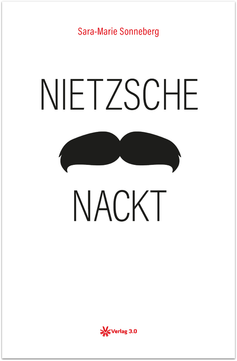 Nietzsche nackt - Sara-Marie Sonneberg