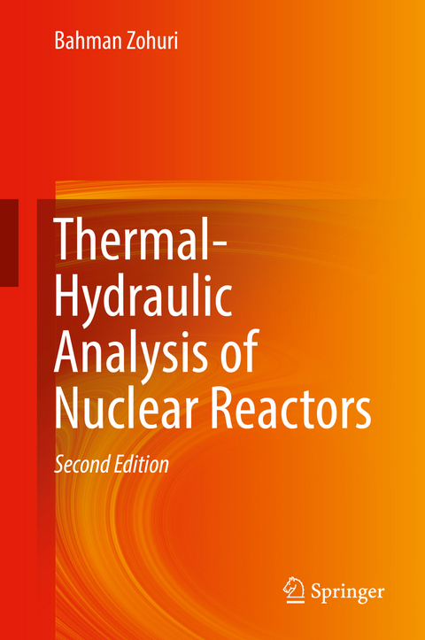 Thermal-Hydraulic Analysis of Nuclear Reactors - Bahman Zohuri