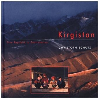Kirgistan - Christoph Schütz