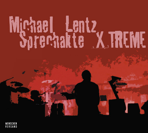 Sprechakte X/Treme - Michael Lentz