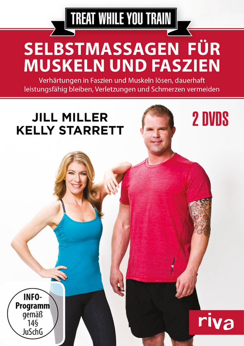 Treat while you train – Selbstmassagen für Muskeln und Faszien - Jill Miller, Kelly Starrett