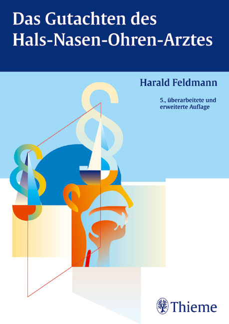 Das Gutachten des Hals-Nasen-Ohren-Arztes - Harald Feldmann