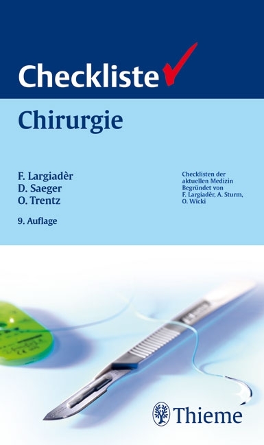 Checkliste Chirurgie - Felix Largiadèr, Hans-Detlev Saeger, Otmar Trentz