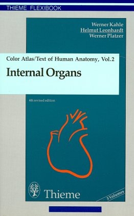 Color Atlas and Textbook of Human Anatomy / Internal Organs - Helmut Leonhardt, Werner Kahle, Werner Platzer