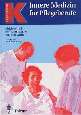 Innere Medizin für Pflegeberufe - Ulrich Gerlach, Hermann Wagner, Wilhelm Wirth