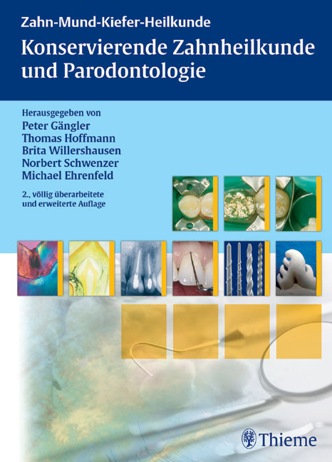 Zahn-Mund-Kiefer-Heilkunde. Lehrbuchreihe zur Aus- und Weiterbildung / Konservierende Zahnheilkunde und Parodontologie - 