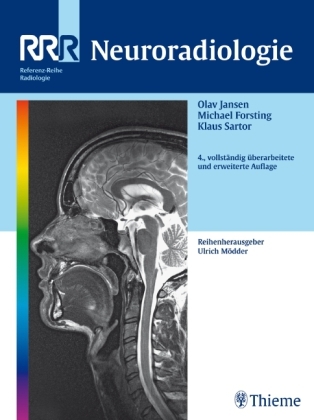 Neuroradiologie - Michael Forsting, Olav Jansen, Klaus Sartor