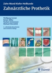 Zahn-Mund-Kiefer-Heilkunde. Lehrbuchreihe zur Aus- und Weiterbildung / Zahn-Mund-Kiefer-Heilkunde: Zahnärztliche Prothetik - 