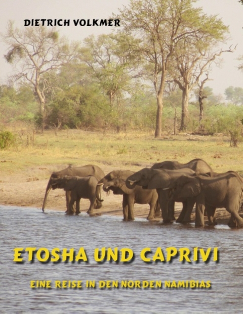 Etosha und Caprivi - Dietrich Volkmer