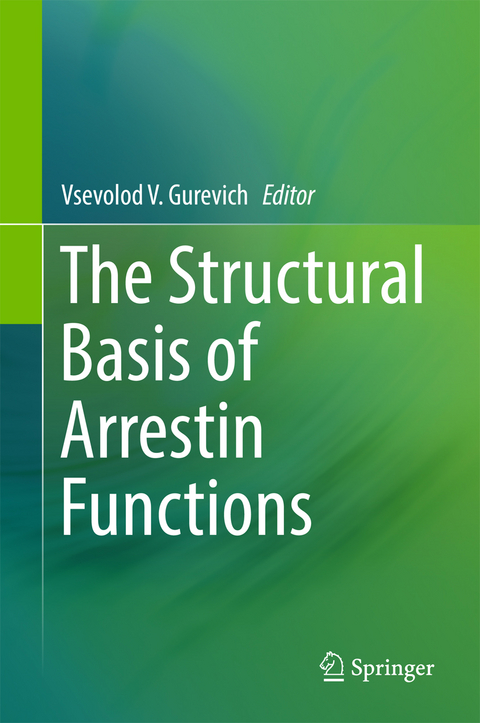 The Structural Basis of Arrestin Functions - 