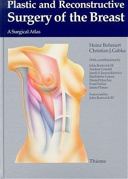 Plastic and Reconstructive Breast Surgery: - Heinz Bohmert, Christian J Gabka