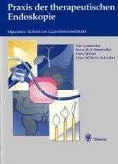 Praxis der therapeutischen Endoskopie - Nib Soehendra, Kenneth F Binmoeller, Hans Seifert, Hans W Schreiber