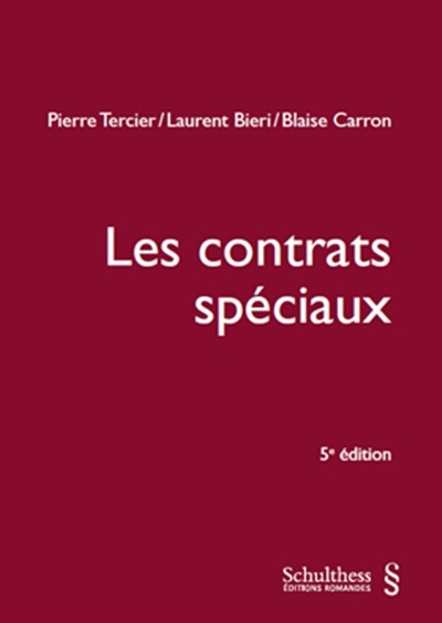 Les contrats spéciaux - Pierre Tercier, Laurent Bieri, Blaise Carron