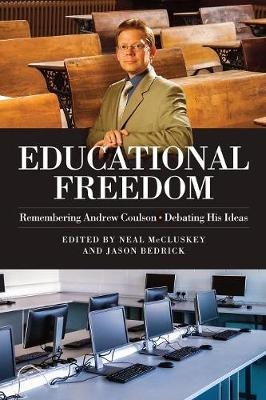 Educational Freedom : Remembering Andrew Coulson - Debating His Ideas - 
