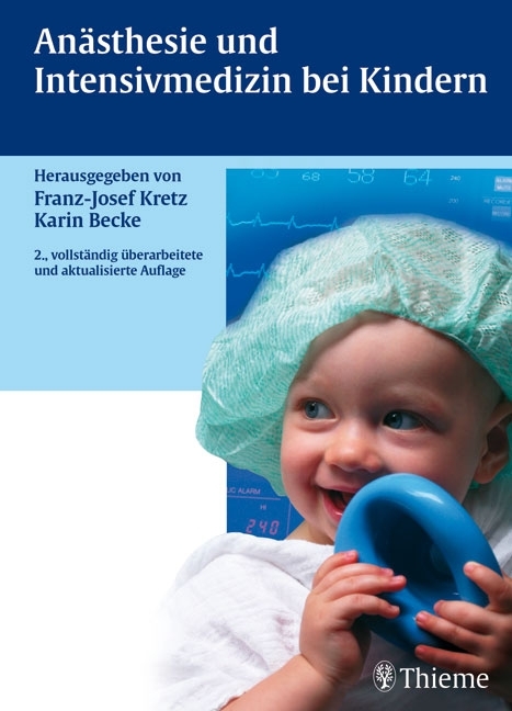 Anästhesie und Intensivmedizin bei Kindern - Franz-Josef Kretz