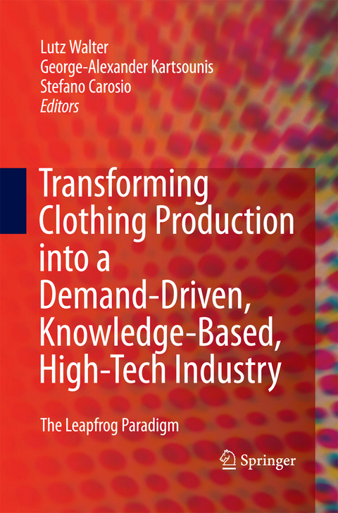 Transforming Clothing Production into a Demand-driven, Knowledge-based, High-tech Industry - 