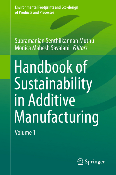 Handbook of Sustainability in Additive Manufacturing - 