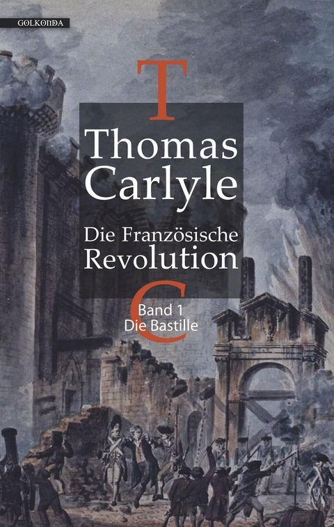Die Französische Revolution / Die Französische Revolution I - Thomas Carlyle