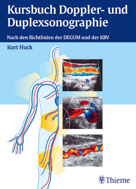 Kursbuch Doppler- und Duplexsonographie - Kurt Huck, Brigitte Huck, Ludwig Steffgen