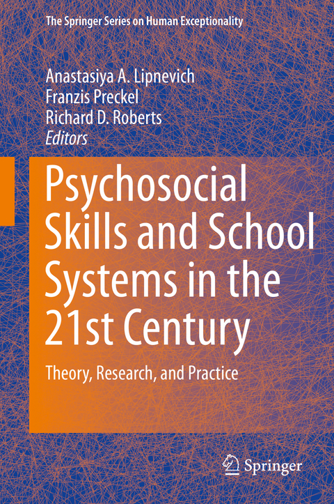 Psychosocial Skills and School Systems in the 21st Century - 