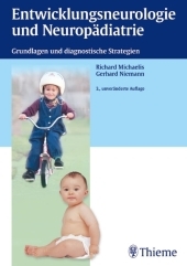 Entwicklungsneurologie und Neuropädiatrie - Richard Michaelis, Gerhard W Niemann