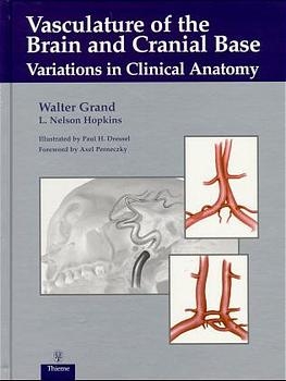 Vasculature of the Brain and Cranial Base - Walter Grand, L Nelson Hopkins