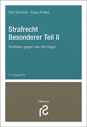 Strafrecht Besonderer Teil II - Rolf Schmidt