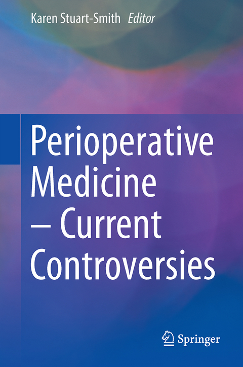 Perioperative Medicine – Current Controversies - 