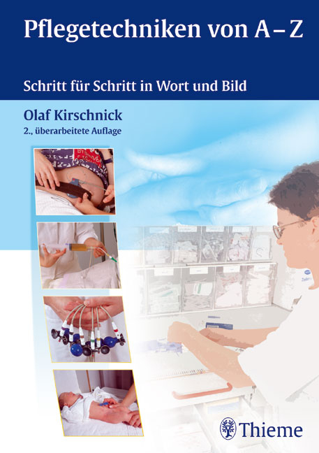 Pflegetechniken von A - Z - Olaf Kirschnick