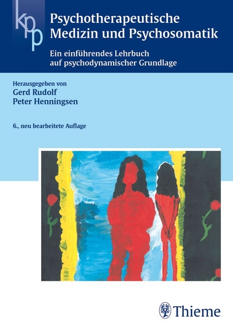 Psychotherapeutische Medizin und Psychosomatik - Gerd Rudolf, Peter Henningsen