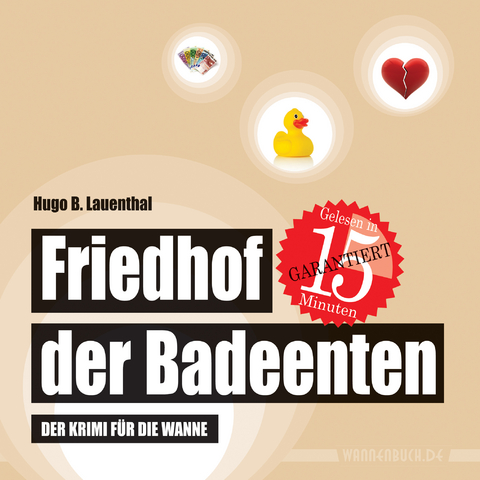 Friedhof der Badeenten - Hugo B. Lauenthal