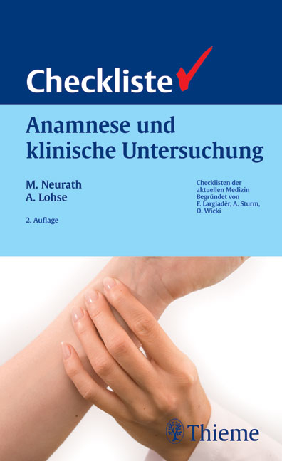 Checkliste Anamnese und klinische Untersuchung - Markus Neurath, Ansgar Lohse