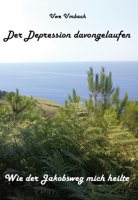 Der Depression davongelaufen - Uwe Umbach