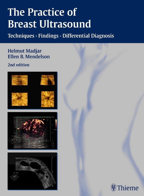 The Practice of Breast Ultrasound - Helmut Madjar, Ellen B. Mendelson