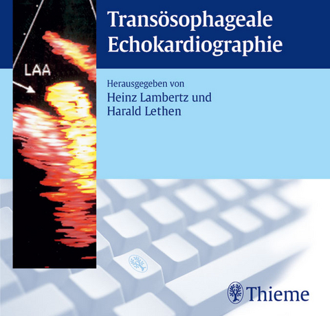 Transösophageale Echokardiographie auf CD-ROM - Heinz Lambertz, Harald Lethen, Okan Ekinci, Sandra Erz, Renate Michel, Hans P Tries