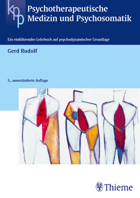 Psychotherapeutische Medizin und Psychosomatik - Gerd Rudolf, Manfred Cierpa, Ulrich Clement, Silvia Eckert