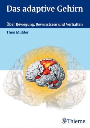Das adaptive Gehirn - Theo Mulder