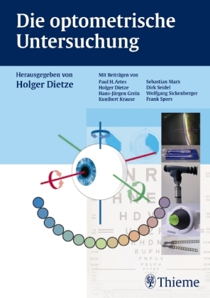 Die optometrische Untersuchung - Holger Dietze