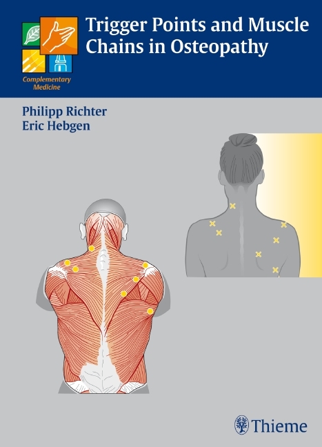 Triggerpoints and Muscle Chains in Osteopathy - Philipp Richter, Eric Hebgen